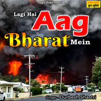 Lagi Hai Aag Bharat Mein