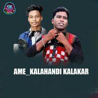 AME KALAHANDI KALAKAR