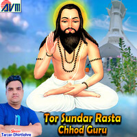 Tor Sundar Rasta Chhod Guru