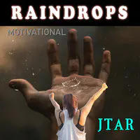 Raindrops (Motivational)