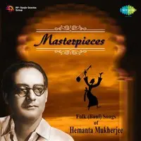 Masterpieces - Folk - Baul - Based Songs By Hemanta Mukherjee