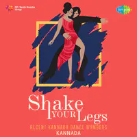 Shake your Legs - Recent Kannada Dance Numbers