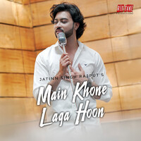 Main Khone Laga Hoon