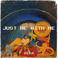 Just Be With Me