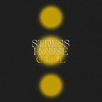 Stress Chill House