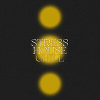 Stress Chill House