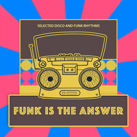 Funk Is the Answer, Selected Disco and Funk Rhythms