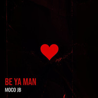 Be Ya Man