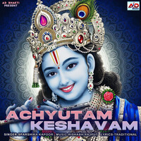 Achyutam Keshavam