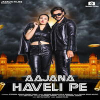 Aajana Haveli Pe (Feat . Pooja Diwakar, Krishan Madha)