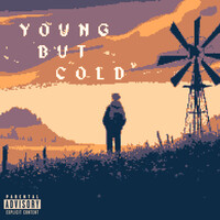 Young but Cold