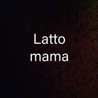 Latto Mama