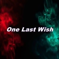 One Last Wish