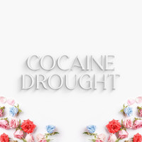 Cocaine Drought