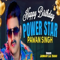 Happy Birthday Power Star Pawan Singh