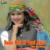 Naina Meri Hi Pyari Naina Dhol Beat (Remix)