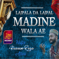 Lajpala Da Lajpal Madine Wala Ae