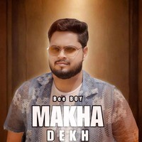 Makha Dekh