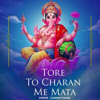 Tore To Charan Me Mata