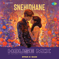 Snehidhane - House Mix