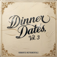 Dinner Dates, Vol. 3 (Romantic Instrumentals)