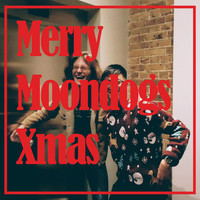 Merry Moondogs Xmas (It's Christmas Time Again)