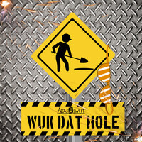 Wuk Dat Hole