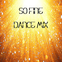 So Fine (Dance Mix)