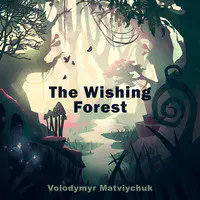 The Wishing Forest