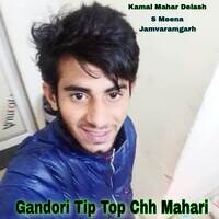 Gandori Tip Top Chh Mahari