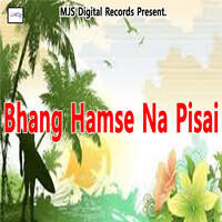 Bhang Hamse Na Pisai