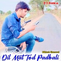 Dil Mat Tod Padbali