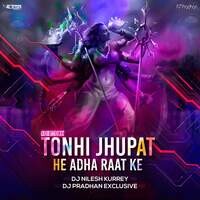 Tonhi Jhupat He Adha Raat Ke (Remix)