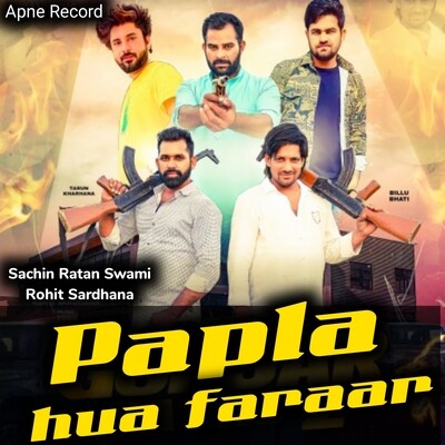 Papla hua faraar Song|Sachin Ratan Swami|Papla hua faraar| Listen to