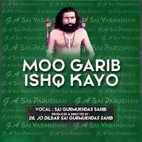 Moo Garib Ishq Kayo