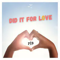 Did It for Love