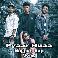 Pyaar Huaa Nagpuri Rap Song