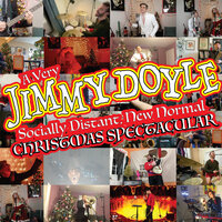 A Very Jimmy Doyle Socially Distant, New Normal Christmas Spectacular