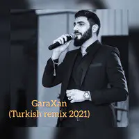 GaraXan (Turkish Remix 2021)