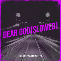 Dear God (Slowed)