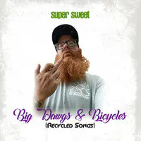 Big Dawgs & Bicycles (Recycled Songs)