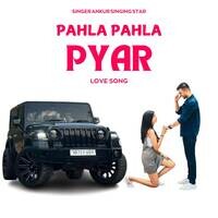 Pahla Pahla Pyar