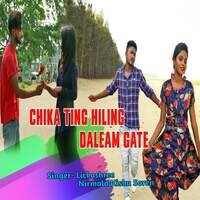 Chika Ting Hiling Daleam Gate