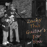 Zacky This Guitar's for You