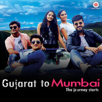 Gujarat To Mumbai (Original Motion Picture Soundtrack)