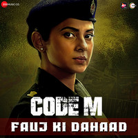 Fauj Ki Dahaad (From "Code M")