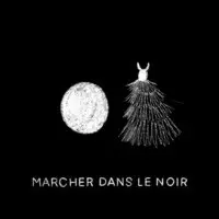 Marcher dans le Noir