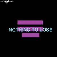 Nothing to Lose