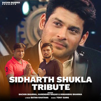 Sidharth Shukla (Tribute)