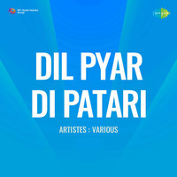 Dil Pyar Di Patari